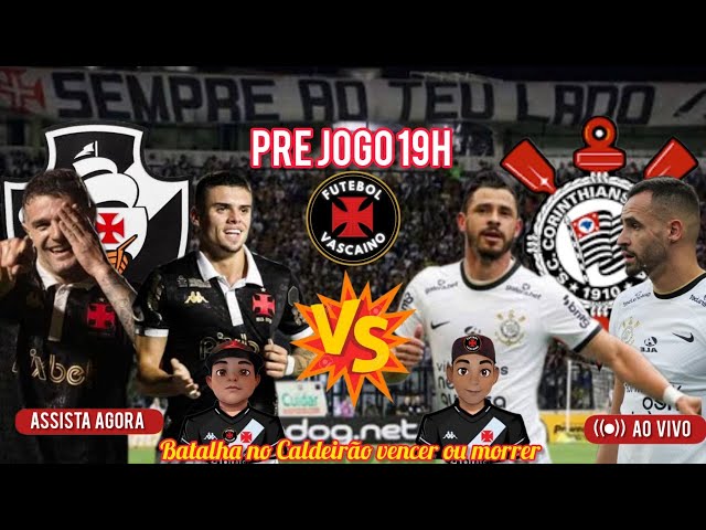 🚨🚨🔥PRÉ JOGO DE VASCO X CORINTHIANS NO CALDEIRÃO! ANÁLISES